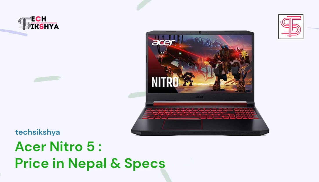 Acer Nitro 5 Price in Nepal 2023