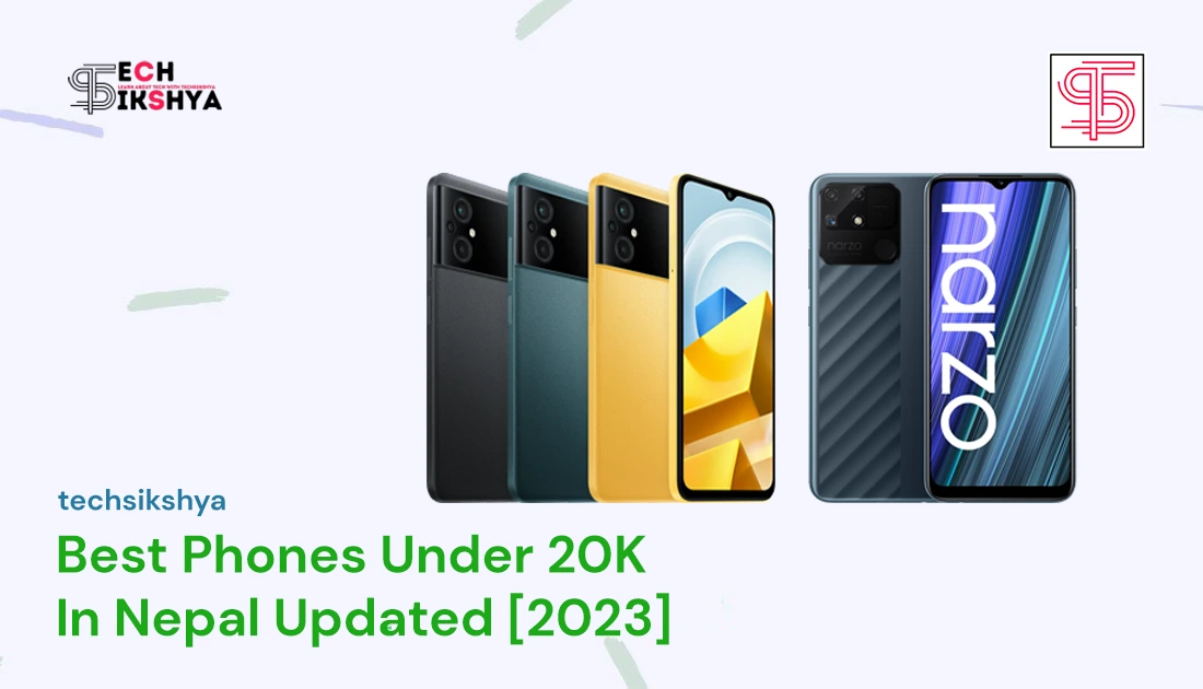 Best Phones Under 20000 In Nepal : Find Your Budget-Friendly Phone [2023]