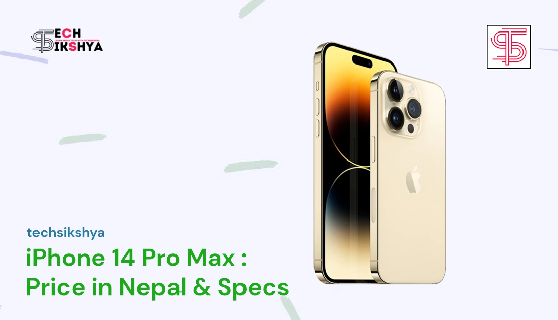 iPhone 14 Pro Max: Complete Specs and Price in Nepal
