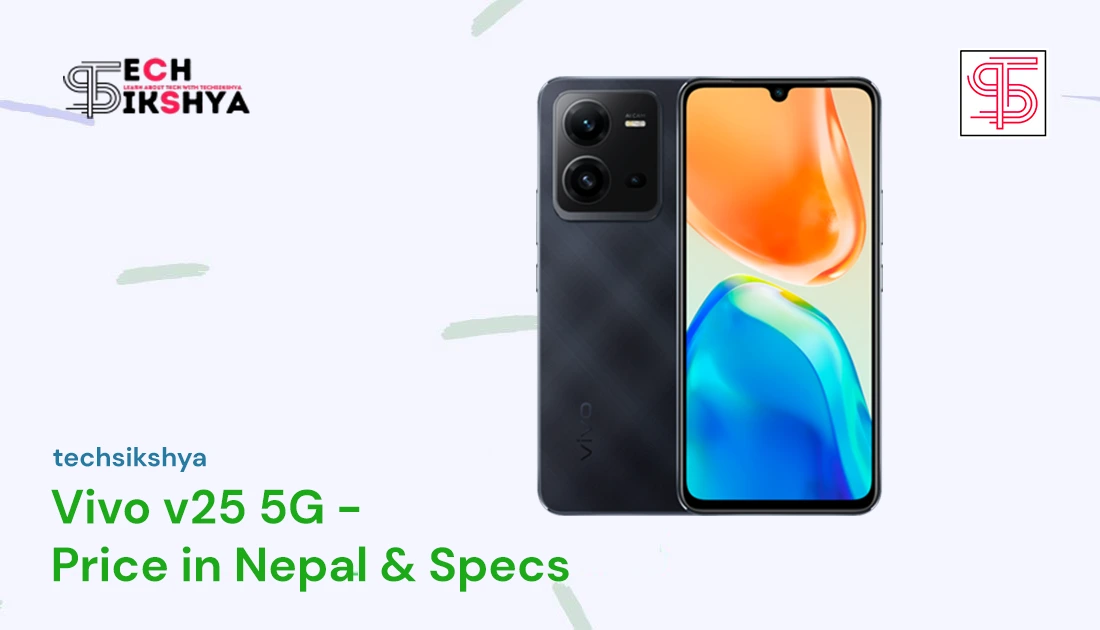 Vivo v25 5G: Introducing Ideal Specs and Price in Nepal