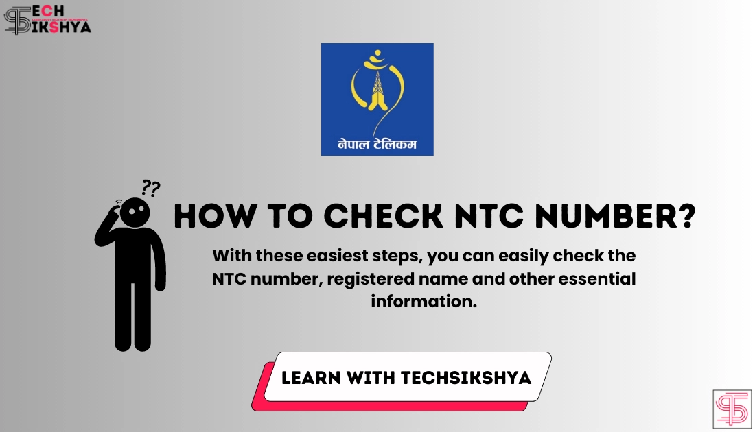 How To Check NTC Number? Learn Easily In Seconds [Updated]
