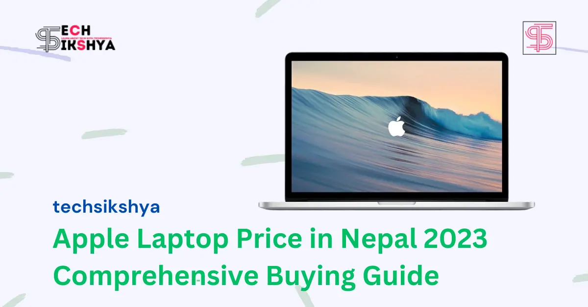 Apple Laptop Price in Nepal 2023