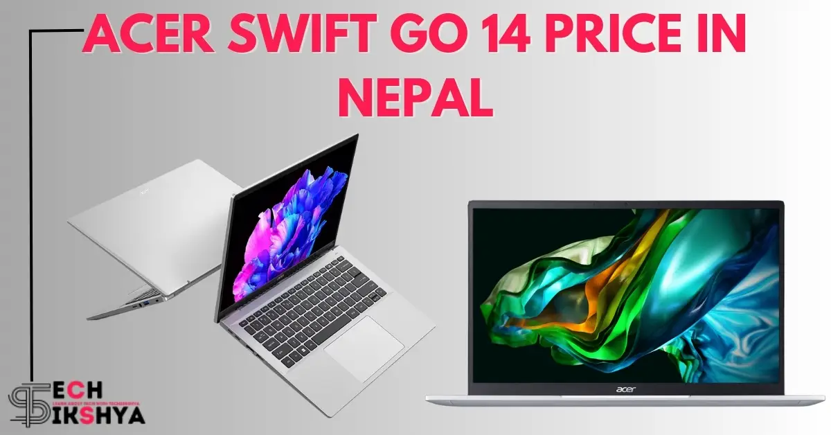Acer Swift Go 14 Price in Nepal