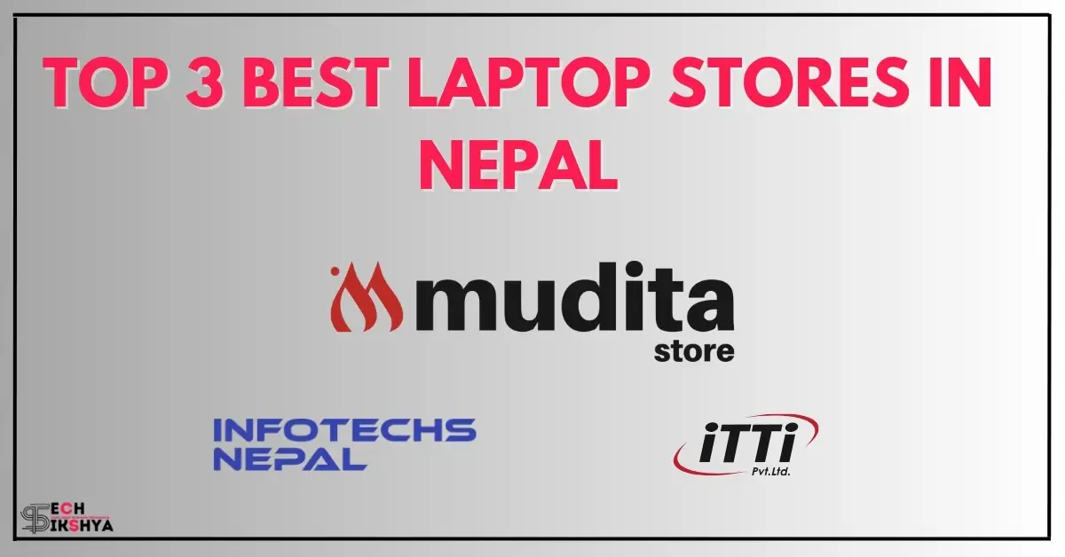 Top 3 Best Laptop Stores in Nepal